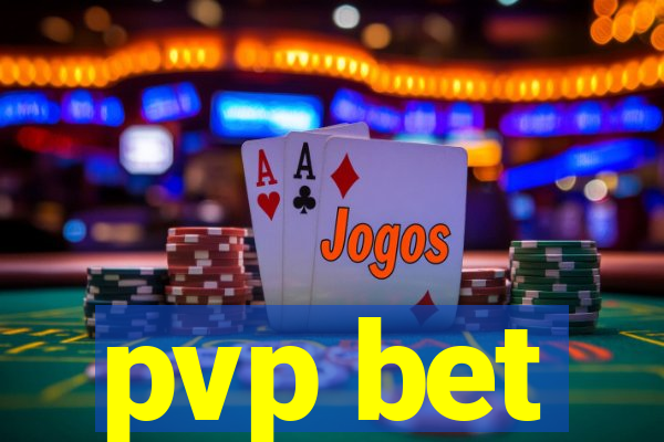pvp bet